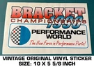 Bracket Championships 1998 Performance World - Vintage Original Decal Sticker. Fixed Price $10.96.