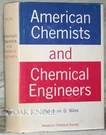 Wyndham Miles / American Chemists And Chemical Engineers 1976. Fixed Price $36.00.